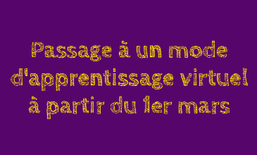 Passage à un mode d'apprentissage virtuel à partir du 1er mars